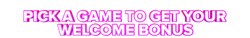 Madnix PICK A GAME TO GET YOUR WELCOME BONUS